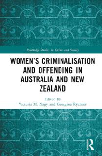 Women's Criminalisation and Offending in Australia and New Zealand