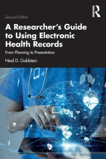 A Researcher's Guide to Using Electronic Health Records: From Planning to Presentation