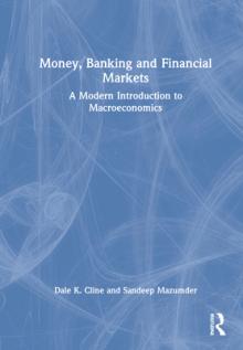 Money, Banking, and Financial Markets: A Modern Introduction to Macroeconomics