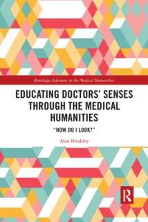 Educating Doctors' Senses Through the Medical Humanities: How Do I Look?