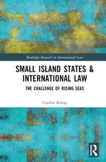 Small Island States & International Law: The Challenge of Rising Seas