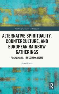 Alternative Spirituality, Counterculture, and European Rainbow Gatherings: Pachamama, I'm Coming Home
