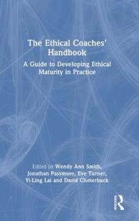 The Ethical Coaches' Handbook: A Guide to Developing Ethical Maturity in Practice