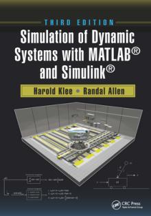Simulation of Dynamic Systems with Matlab(r) and Simulink(r)