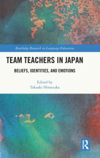 Team Teachers in Japan: Beliefs, Identities, and Emotions