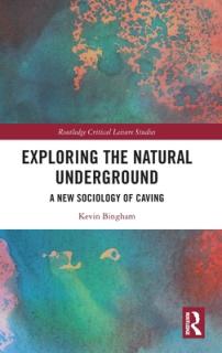 Exploring the Natural Underground: A New Sociology of Caving