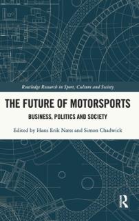 The Future of Motorsports: Business, Politics and Society