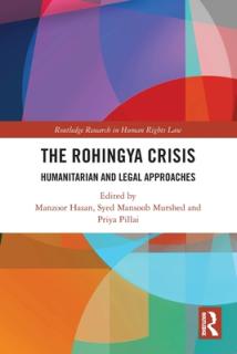 The Rohingya Crisis: Humanitarian and Legal Approaches