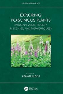 Exploring Poisonous Plants: Medicinal Values, Toxicity Responses, and Therapeutic Uses