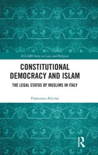 Constitutional Democracy and Islam: The Legal Status of Muslims in Italy