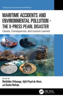 Maritime Accidents and Environmental Pollution - The X-Press Pearl Disaster: Causes, Consequences, and Lessons Learned