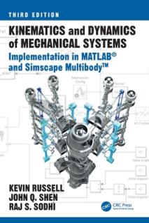 Kinematics and Dynamics of Mechanical Systems: Implementation in MATLAB(R) and Simscape Multibody(TM)