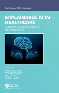 Explainable AI in Healthcare: Unboxing Machine Learning for Biomedicine