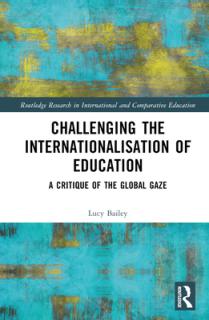 Challenging the Internationalisation of Education: A Critique of the Global Gaze