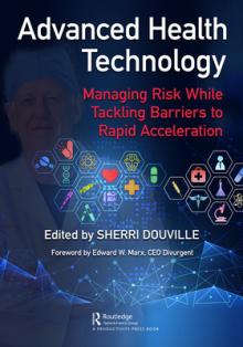 Advanced Health Technology: Managing Risk While Tackling Barriers to Rapid Acceleration