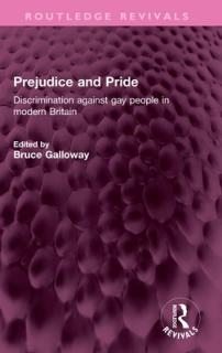 Prejudice and Pride: Discrimination Against Gay People in Modern Britain