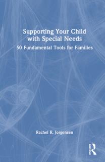 Supporting Your Child with Special Needs: 50 Fundamental Tools for Families