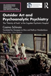 Outsider Art and Psychoanalytic Psychiatry: The Nativity of Fools" at the Cogoleto Psychiatric Hospital"