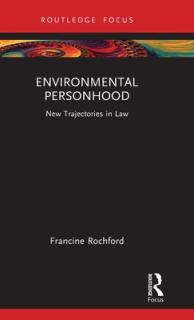 Environmental Personhood: New Trajectories in Law