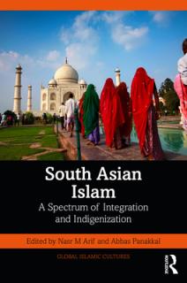 South Asian Islam: A Spectrum of Integration and Indigenization