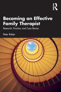 Becoming an Effective Family Therapist: Research, Practice, and Case Stories