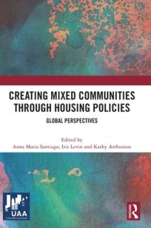 Creating Mixed Communities through Housing Policies: Global Perspectives