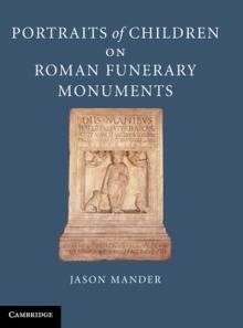 Portraits of Children on Roman Funerary Monuments