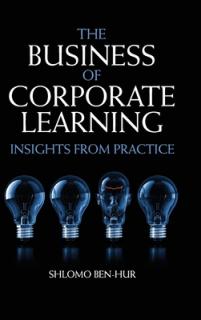 The Business of Corporate Learning: Insights from Practice