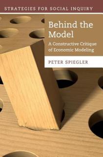 Behind the Model: A Constructive Critique of Economic Modeling