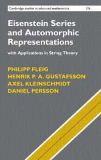 Eisenstein Series and Automorphic Representations: With Applications in String Theory
