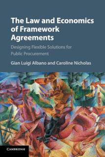 The Law and Economics of Framework Agreements: Designing Flexible Solutions for Public Procurement