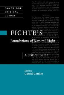 Fichte's Foundations of Natural Right: A Critical Guide