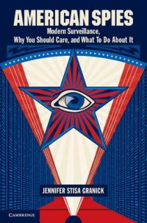 American Spies: Modern Surveillance, Why You Should Care, and What to Do about It