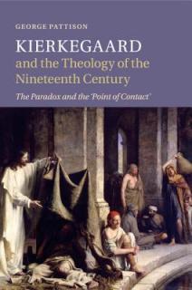 Kierkegaard and the Theology of the Nineteenth Century: The Paradox and the 'Point of Contact'