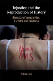 Injustice and the Reproduction of History: Structural Inequalities, Gender and Redress