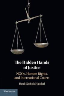 The Hidden Hands of Justice: Ngos, Human Rights, and International Courts