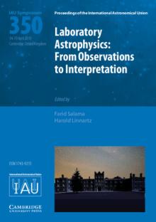 Laboratory Astrophysics (Iau S350): From Observations to Interpretation