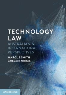 Technology Law: Australian and International Perspectives