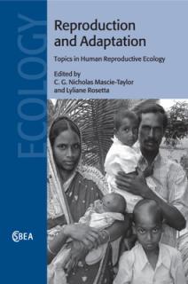 Reproduction and Adaptation: Topics in Human Reproductive Ecology