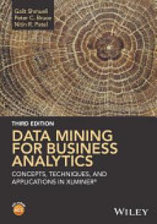 Data Mining for Business Analytics: Concepts, Techniques, and Applications with Xlminer