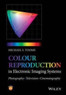 Colour Reproduction in Electronic Imaging Systems: Photography, Television, Cinema