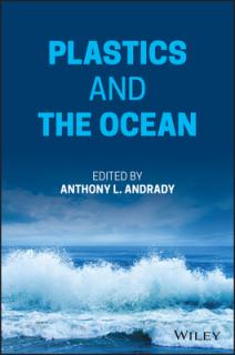 Plastics and the Ocean: Origin, Characterization, Fate, and Impacts