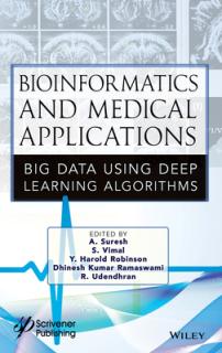 Bioinformatics and Medical Applications: Big Data Using Deep Learning Algorithms