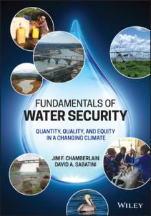 Fundamentals of Water Security: Quantity, Quality, and Equity in a Changing Climate