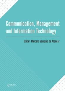 Communication, Management and Information Technology: International Conference on Communciation, Management and Information Technology (Iccmit 2016, C
