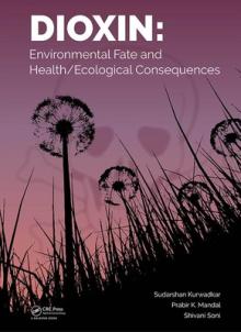 Dioxin: Environmental Fate and Health/Ecological Consequences