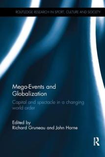 Mega-Events and Globalization: Capital and Spectacle in a Changing World Order
