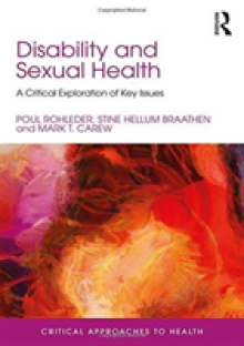 Disability and Sexual Health: A Critical Exploration of Key Issues