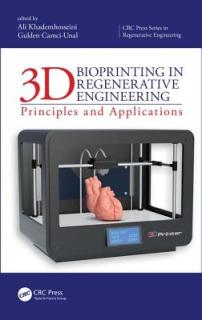 3D Bioprinting in Regenerative Engineering: Principles and Applications