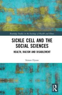 Sickle Cell and the Social Sciences: Health, Racism and Disablement